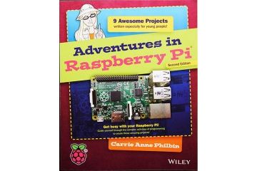 knjige JOHN WILEY & SONS Adventures In Raspberry Pi, Carrie Anne Philbin, John Wiley & Sons, 9781119046028